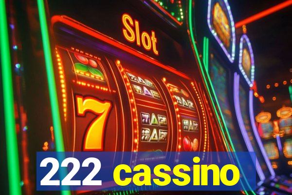 222 cassino